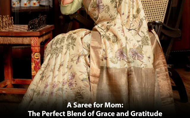 A Saree for Mom: The Perfect Blend of Grace and Gratitude